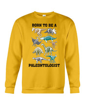 Load image into Gallery viewer, Born To Be A Paleontologist Unique Custom Design Sweatshirt
