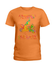 Load image into Gallery viewer, Assuming I'm Just An Old Lady Loves Motorbike For Sport Lovers Ladies Tee
