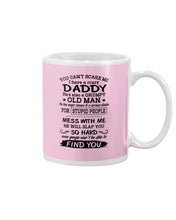 Load image into Gallery viewer, You Can&#39;t Scare Me I Have A Crazy Daddy Mug

