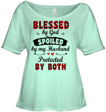 Load image into Gallery viewer, Blessed By God Spoiled By My Husband Protected By Both Ladies Tee
