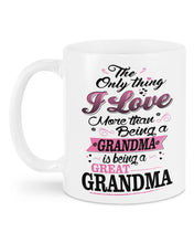 Load image into Gallery viewer, Being A Grandma Is Being A Great Grandma Gift For Family Mug
