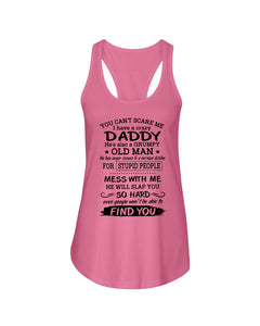 You Can't Scare Me I Have A Crazy Daddy Ladies Flowy Tank