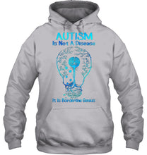 Load image into Gallery viewer, Autism Is Not A Disease It's Borderline Genius Special Custom Design Hoodie
