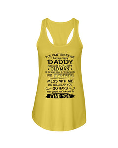 You Can't Scare Me I Have A Crazy Daddy Ladies Flowy Tank