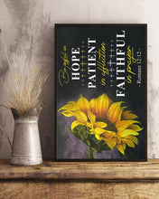 Load image into Gallery viewer, Be Joyful Hope Patient In Affiction Faithful In Prayer Sunflower Vertical Poster
