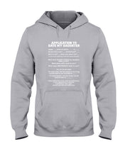 Load image into Gallery viewer, Application To Date My Daughter Funny Gifts Hoodie
