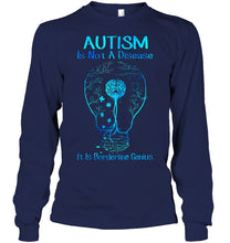 Load image into Gallery viewer, Autism Is Not A Disease It's Borderline Genius Special Custom Design Unisex Long Sleeve

