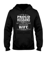Load image into Gallery viewer, A Proud Husband Of A Freaking Awesome Wife Gift For Family Hoodie
