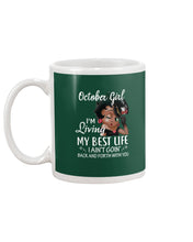 Load image into Gallery viewer, Birthday Gift For October Girl I'm Living My Best Life I Ain't Goin' Back Mug
