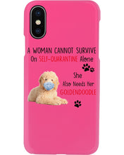 Load image into Gallery viewer, A Woman Can't Survive On Self-quarantine Alone Also Needs Golden Doodle Phone case
