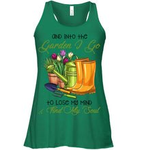 Load image into Gallery viewer, And Into The Garden I Go To Lose My Mind And I Find My Soul Ladies Flowy Tank
