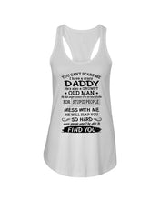Load image into Gallery viewer, You Can&#39;t Scare Me I Have A Crazy Daddy Ladies Flowy Tank
