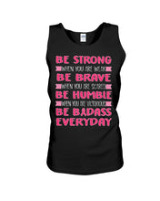 Load image into Gallery viewer, Be Strong Be Brave Be Humble  Breast Cancer Awareness Custom Design Unisex Tank Top
