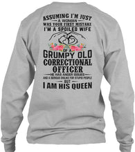 Load image into Gallery viewer, Assuming I'm Just Woman  - I'm A Spoiled Wife Of A Grumpy Old Correctional Officer Unisex Long Sleeve
