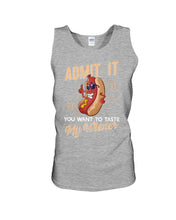 Load image into Gallery viewer, Admit It You Want To Taste My Wiener Gift For Friends Unisex Tank Top
