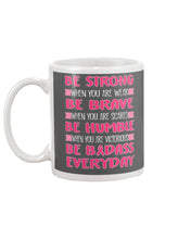 Load image into Gallery viewer, Be Strong Be Brave Be Humble  Breast Cancer Awareness Custom Design Mug
