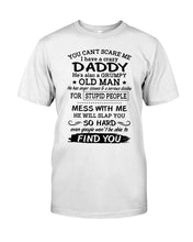 Load image into Gallery viewer, You Can&#39;t Scare Me I Have A Crazy Daddy Guys Tee
