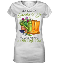 Load image into Gallery viewer, And Into The Garden I Go To Lose My Mind And I Find My Soul Ladies V-Neck
