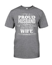 Load image into Gallery viewer, A Proud Husband Of A Freaking Awesome Wife Gift For Family Guys Tee
