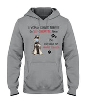 Load image into Gallery viewer, A Woman Cannot Survive On Self-Quarantine Alone She Also Needs Her Minature Schnauzer Hoodie
