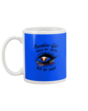 Load image into Gallery viewer, Birthday Gift For November Girl Walk By Faith Not By Sight Mug
