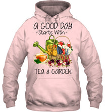 Load image into Gallery viewer, A Good Day Starts With Tea And Garden  Special Custom Design Hoodie
