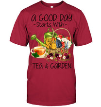 Load image into Gallery viewer, A Good Day Starts With Tea And Garden  Special Custom Design Guys Tee
