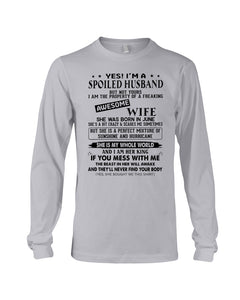 A Spoiled Husband Of    June Freaking Awesome Wife For Birthday Gift Unisex Long Sleeve
