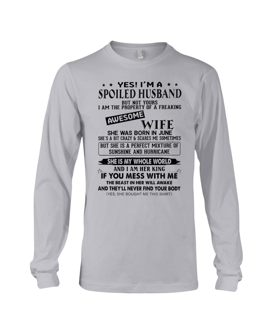 A Spoiled Husband Of    June Freaking Awesome Wife For Birthday Gift Unisex Long Sleeve