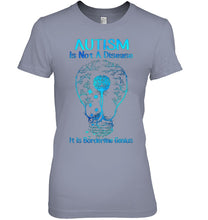 Load image into Gallery viewer, Autism Is Not A Disease It's Borderline Genius Special Custom Design Ladies Tee
