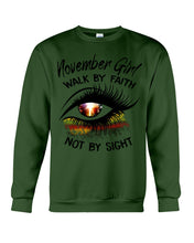 Load image into Gallery viewer, Birthday Gift For November Girl Walk By Faith Not By Sight Sweatshirt

