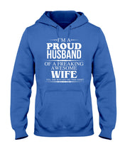 Load image into Gallery viewer, A Proud Husband Of A Freaking Awesome Wife Gift For Family Hoodie
