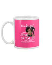Load image into Gallery viewer, Birthday Gift For October Girl I'm Living My Best Life I Ain't Goin' Back Mug
