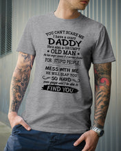 Load image into Gallery viewer, You Can&#39;t Scare Me I Have A Crazy Daddy Guys Tee
