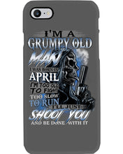 Load image into Gallery viewer, April Grumpy Old Man Will Shoot You Trending For Birthday Gift Phone case
