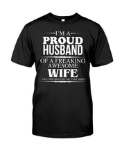 Load image into Gallery viewer, A Proud Husband Of A Freaking Awesome Wife Gift For Family Guys Tee
