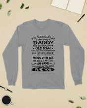 Load image into Gallery viewer, You Can&#39;t Scare Me I Have A Crazy Daddy Unisex Long Sleeve
