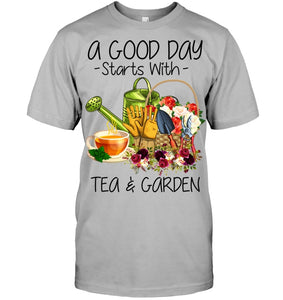 A Good Day Starts With Tea And Garden  Special Custom Design Guys Tee