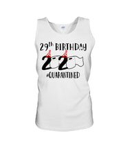 Load image into Gallery viewer, 29th Birthday Gift 2020 Quarantined Unique Custom Design Unisex Tank Top

