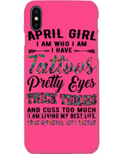 Load image into Gallery viewer, April Girl Has Tattoos Pretty Eyes Thick Thighs For Birthday Gift Phone case
