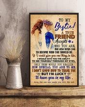 Load image into Gallery viewer, A True Friend Accepts Who You Are Gift For Bestie Vertical Poster
