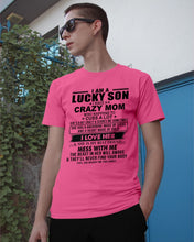 Load image into Gallery viewer, A Lucky Son Of A Crazy Mom Gift For Mom Guys Tee
