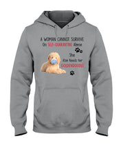 Load image into Gallery viewer, A Woman Can't Survive On Self-quarantine Alone Also Needs Golden Doodle Hoodie
