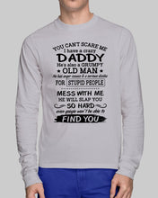 Load image into Gallery viewer, You Can&#39;t Scare Me I Have A Crazy Daddy Unisex Long Sleeve
