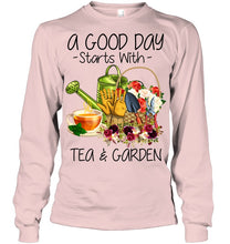 Load image into Gallery viewer, A Good Day Starts With Tea And Garden  Special Custom Design Unisex Long Sleeve
