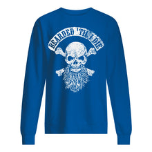 Load image into Gallery viewer, Bearded Til I Die Merchandise Special Custom Design Sweatshirt

