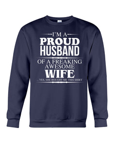 A Proud Husband Of A Freaking Awesome Wife Gift For Family Sweatshirt