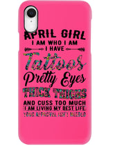 Load image into Gallery viewer, April Girl Has Tattoos Pretty Eyes Thick Thighs For Birthday Gift Phone case
