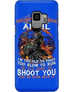 A Grumpy Old Man Was Born In April Will Shoot You For Birthday Gift Phone case