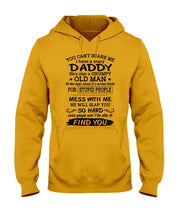 Load image into Gallery viewer, You Can&#39;t Scare Me I Have A Crazy Daddy Hoodie
